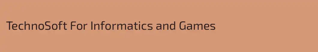 TechnoSoft For Informatics and Games   